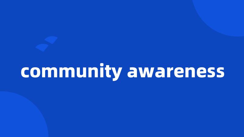 community awareness