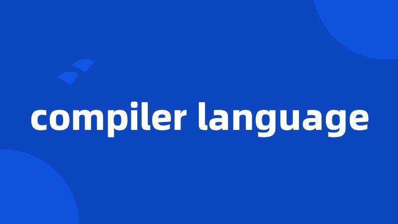 compiler language