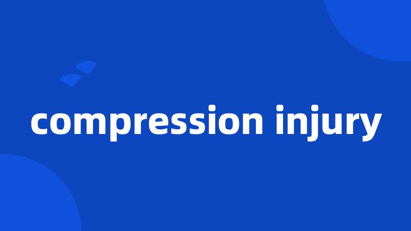 compression injury