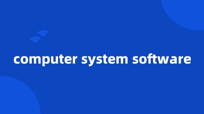 computer system software