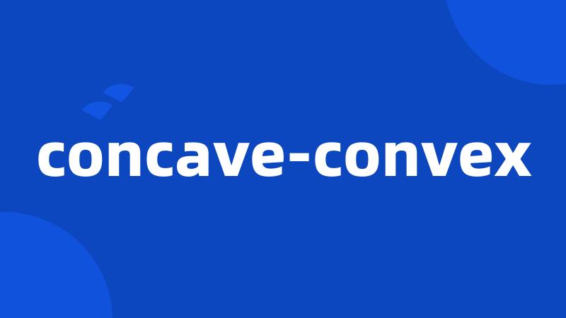 concave-convex