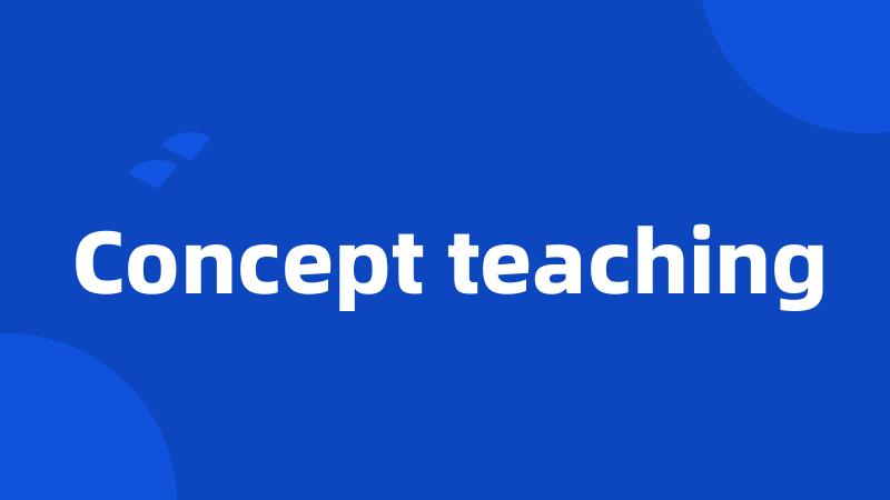 Concept teaching