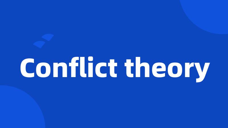 Conflict theory