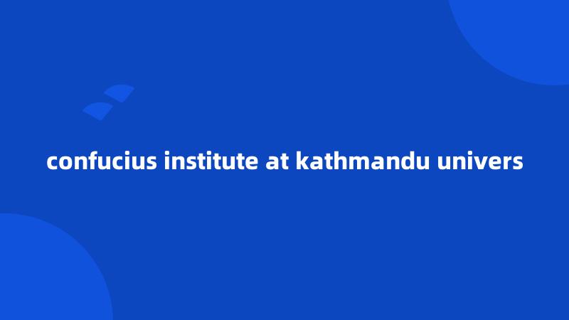 confucius institute at kathmandu univers