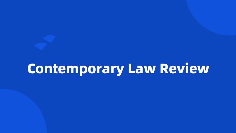 Contemporary Law Review