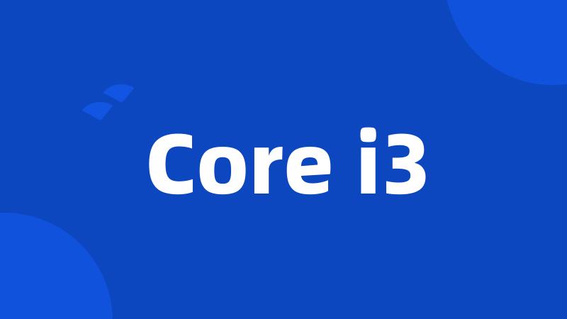 Core i3