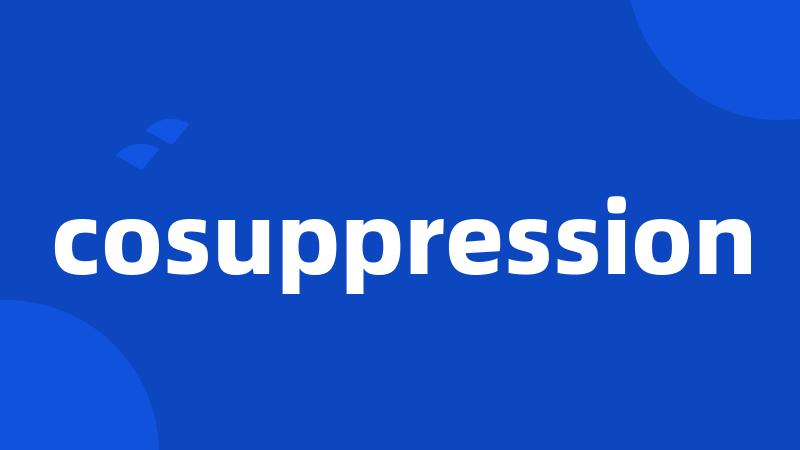 cosuppression