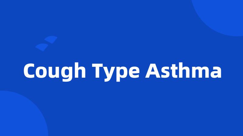 Cough Type Asthma