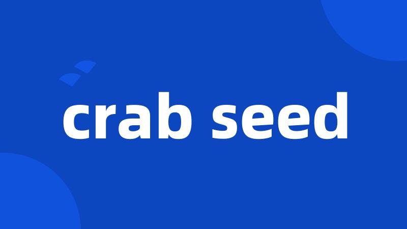 crab seed