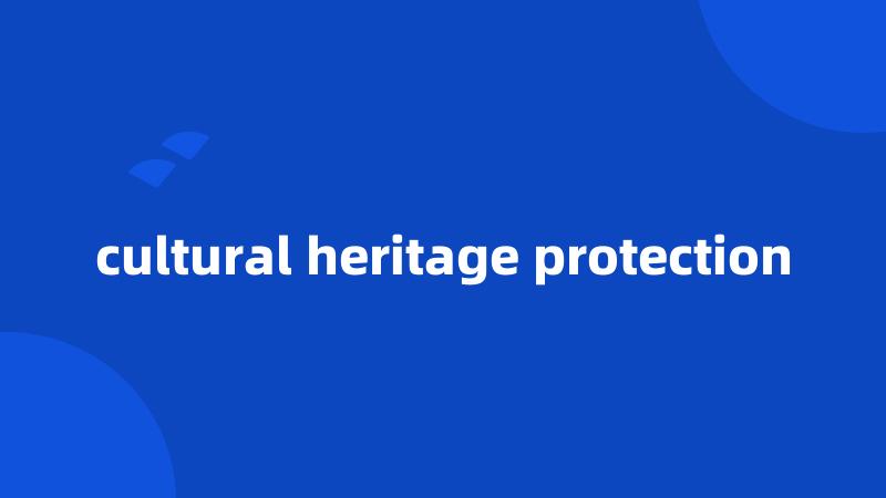 cultural heritage protection