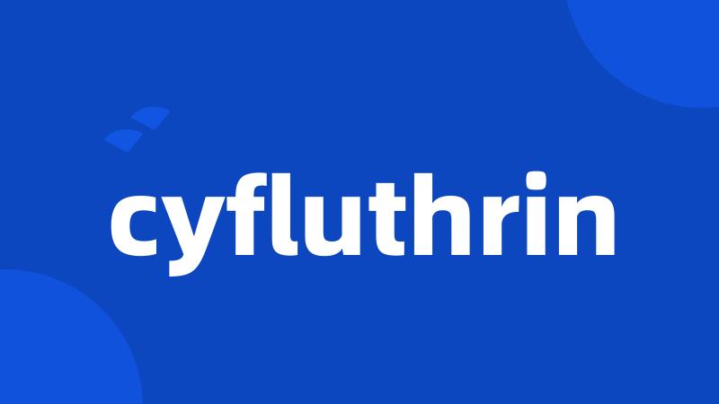 cyfluthrin