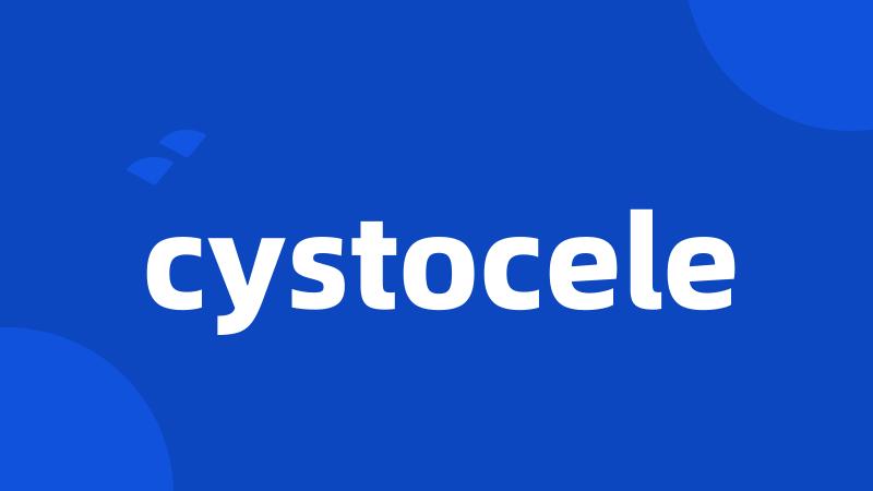 cystocele