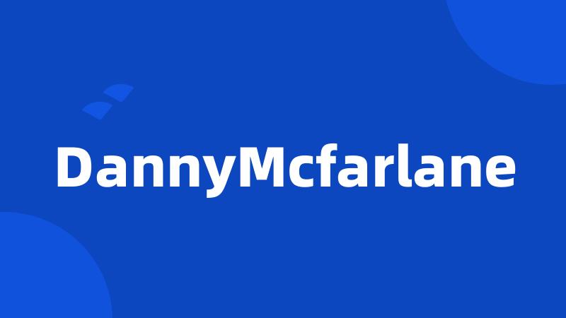 DannyMcfarlane