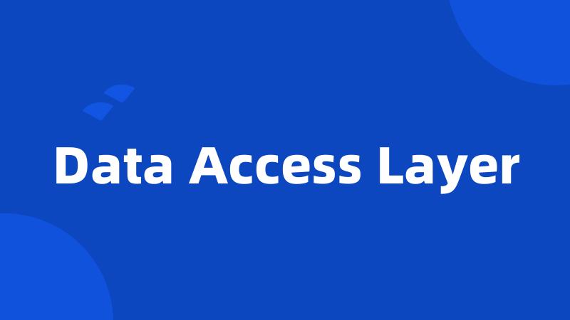 Data Access Layer