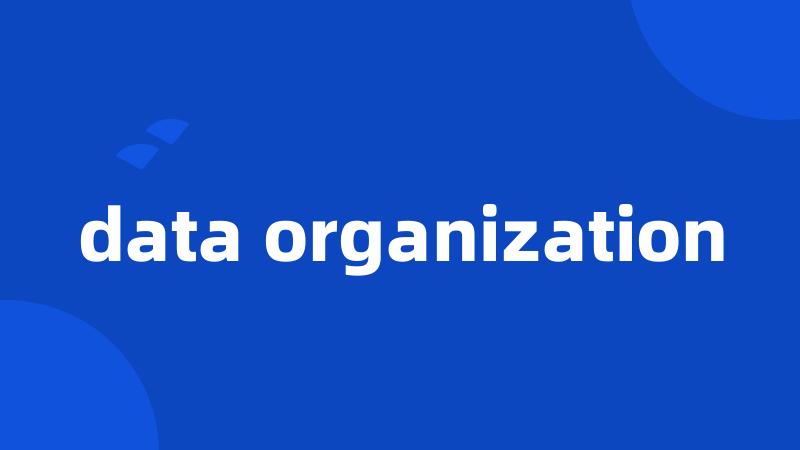 data organization