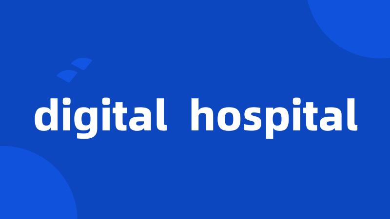 digital  hospital