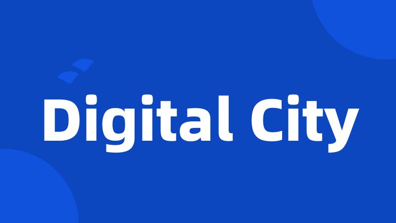 Digital City