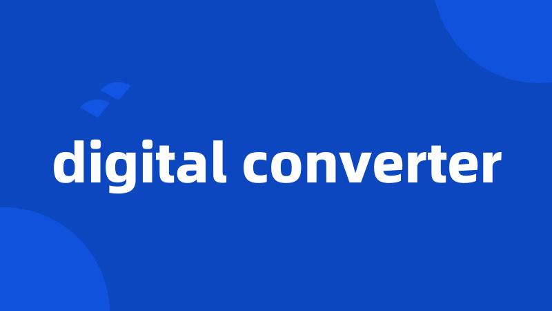 digital converter