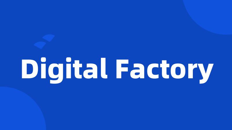 Digital Factory