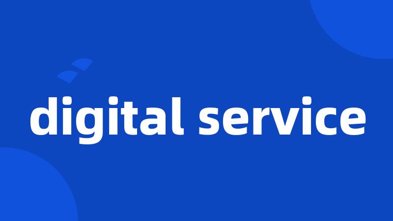 digital service