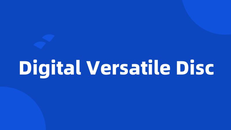 Digital Versatile Disc