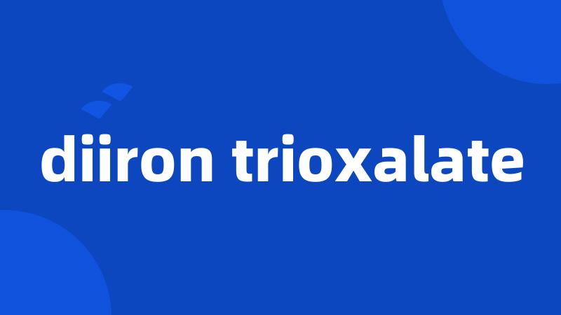 diiron trioxalate