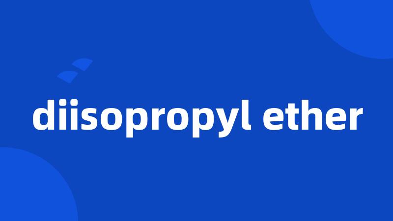 diisopropyl ether