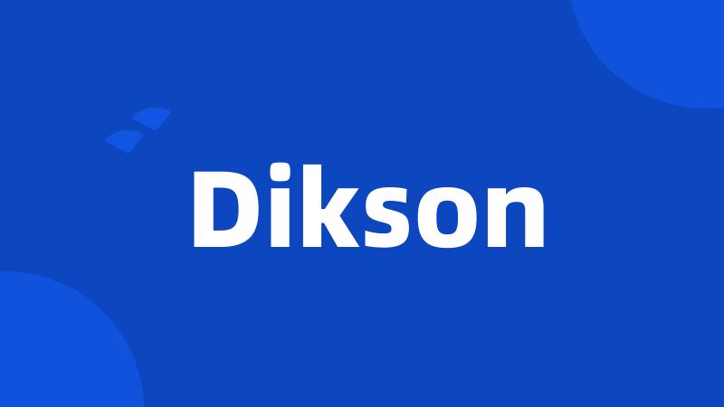 Dikson