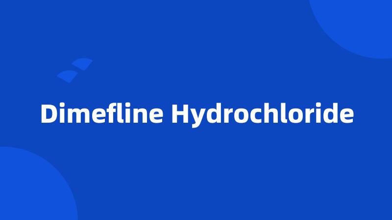 Dimefline Hydrochloride