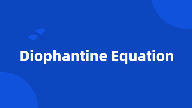 Diophantine Equation