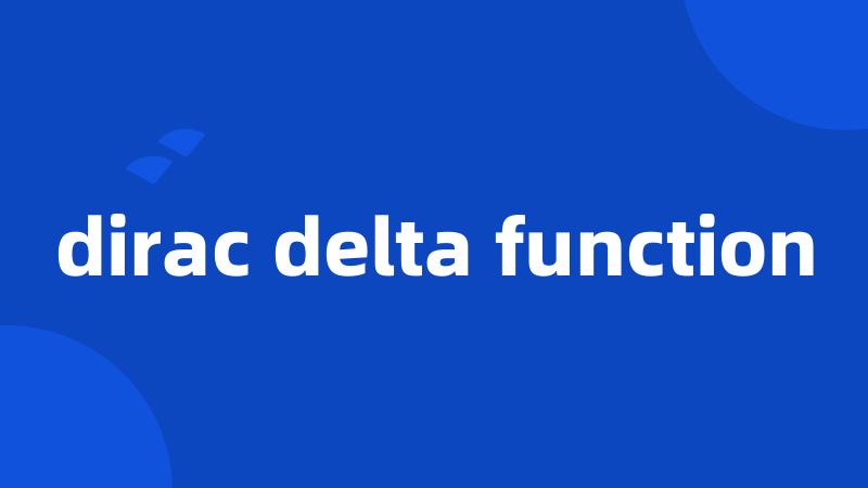 dirac delta function