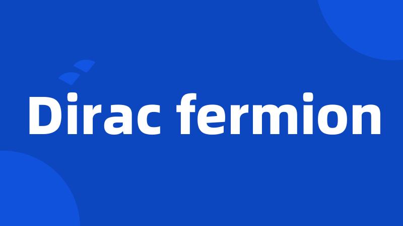 Dirac fermion