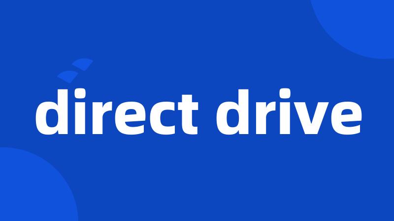 direct drive