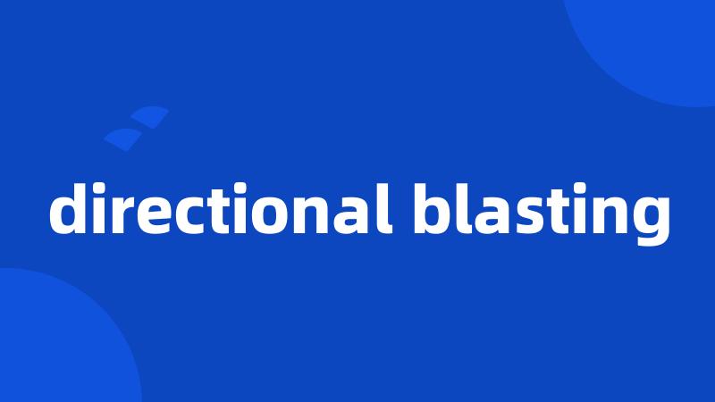 directional blasting