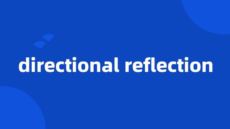 directional reflection