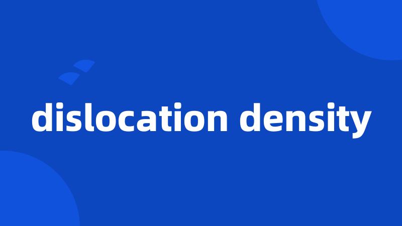 dislocation density