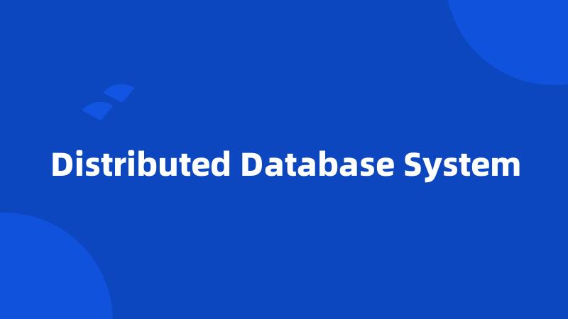 Distributed Database System