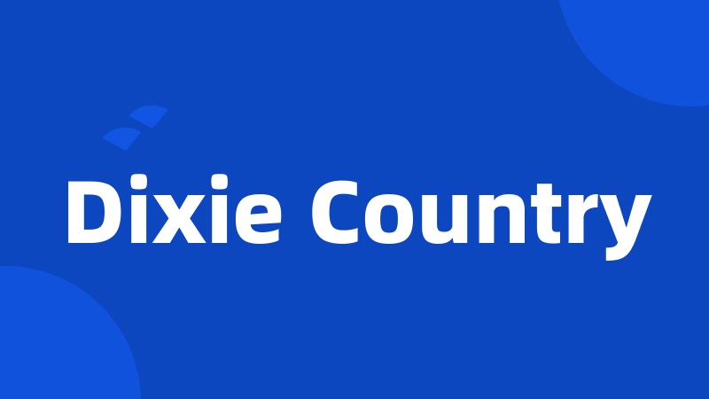 Dixie Country