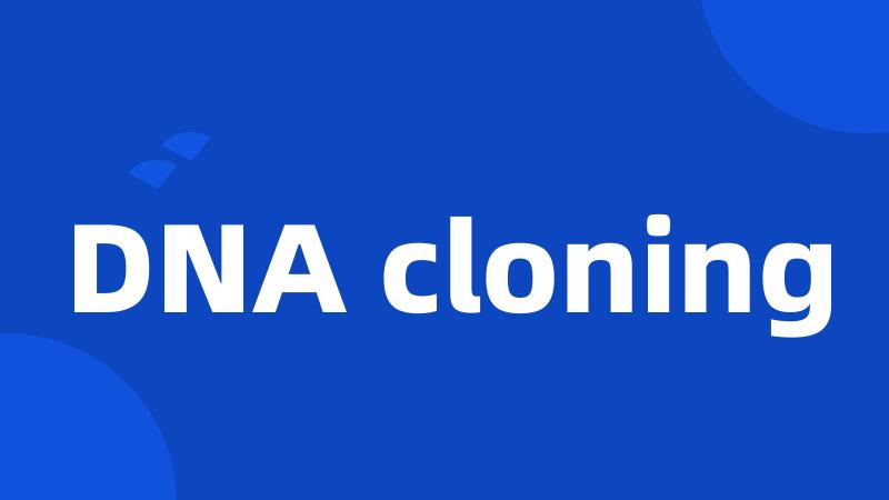 DNA cloning