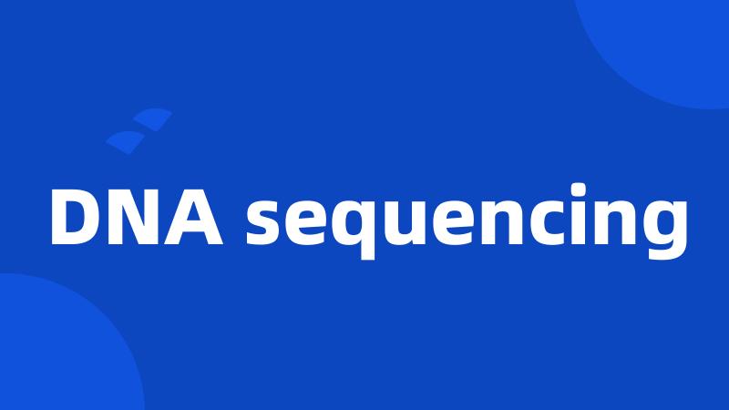 DNA sequencing