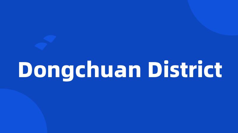 Dongchuan District