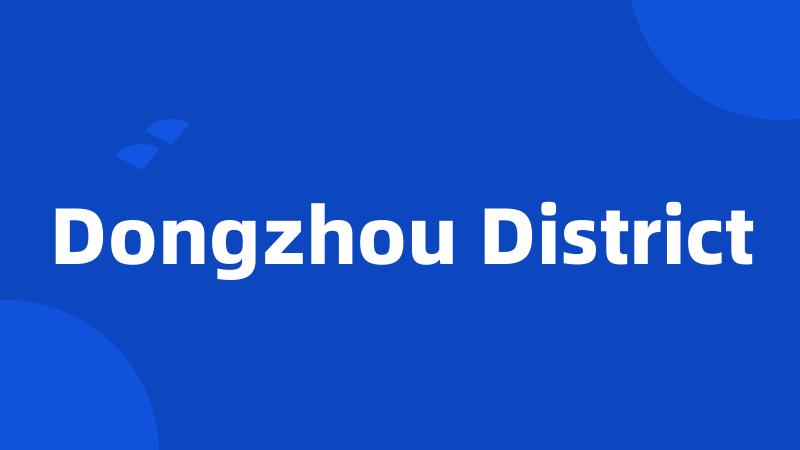 Dongzhou District