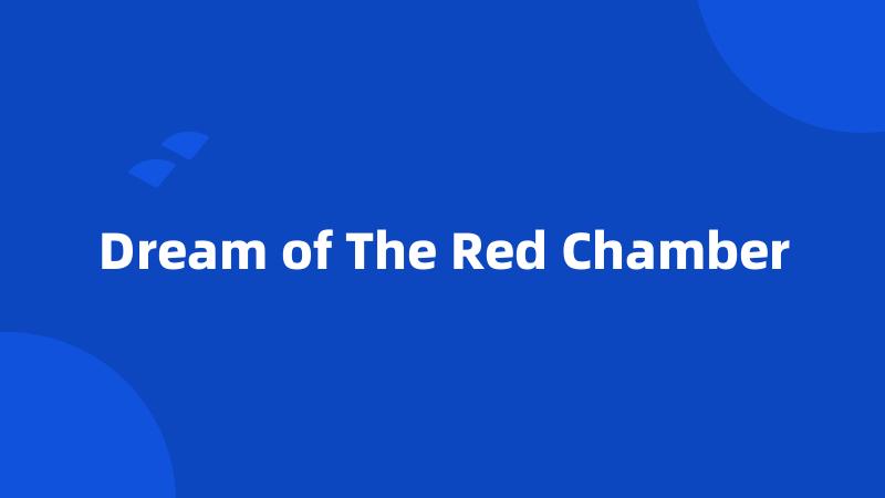 Dream of The Red Chamber