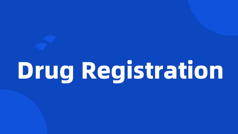 Drug Registration