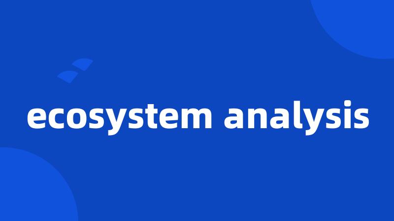 ecosystem analysis