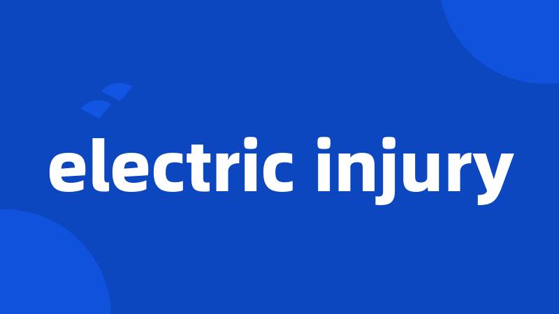 electric injury