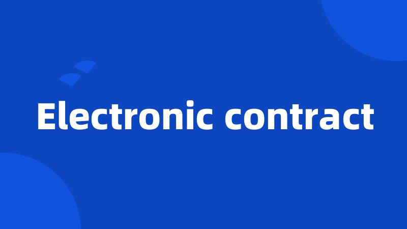 Electronic contract