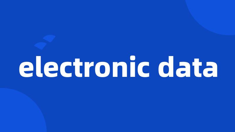 electronic data