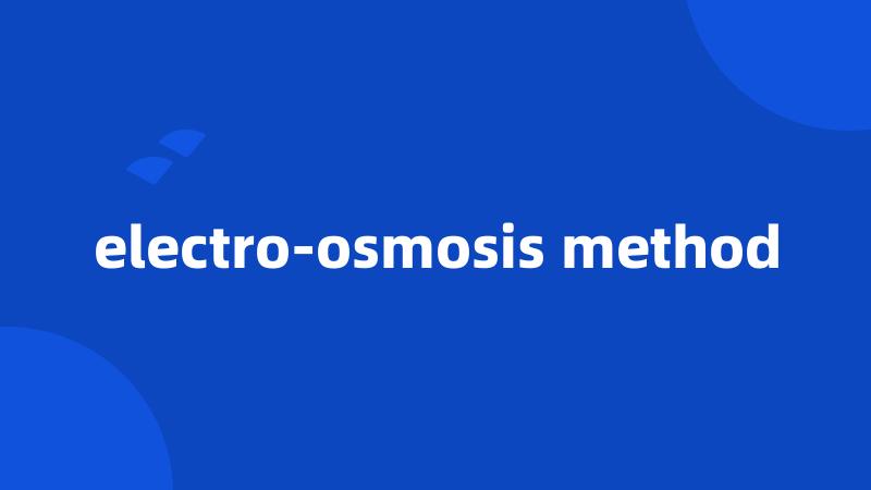 electro-osmosis method