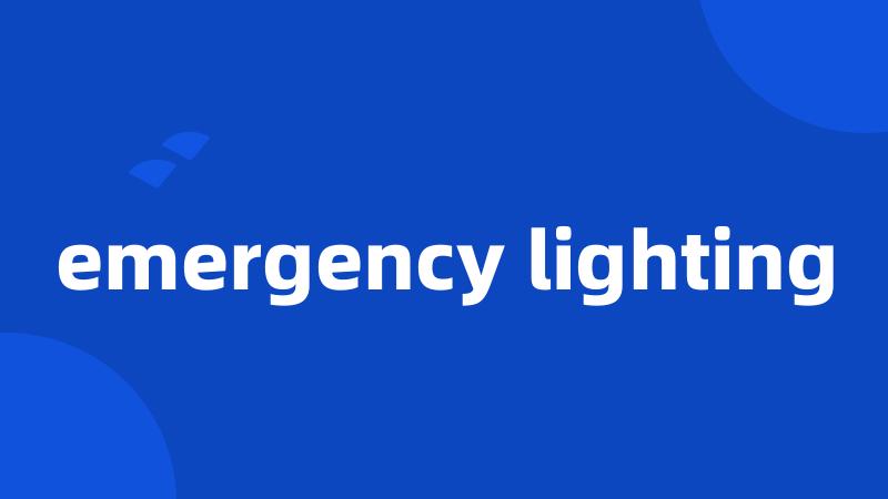 emergency lighting